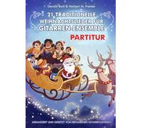 21 traditionelle Weihnachtslieder für Gitarrenensemble: Partitur