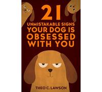 21 Unmistakable Signs Your Dog is Obsessed With You