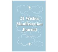 21 Wishes Manifestation Journal (cloud ver.): Write, Believe, and Shine with Your 21 Wishes