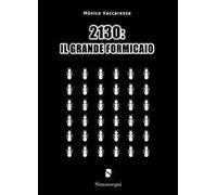 2130: il grande formicaio