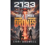 2133: BAJO LA SOMBRA DE LOS DRONES
