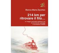 214 km per ritrovare il filo... Un viaggio sulla West Highland Li