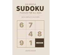 216 Gentle Sudoku Puzzles for All Ages-with Complete Solutions (Medium Difficulty)