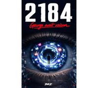 2184 - George avait raison: Dystopie young adult - Quand l’algorithme décide de ton bonheur, lire devient un acte de rébellion | Livre ado 14-18 ans | Roman court SF