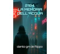 2184. LA MEMORIA DELL'ACQUA