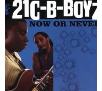 21c-B-Boyz - Now Or Never