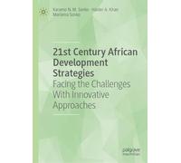21st Century African Development Strategies: Facing the Challenges With Innovative Approaches