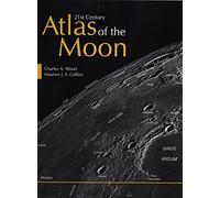 21st Century Atlas of the Moon by Wood, Charles A., Collins, Maurice J. S. (2012) Spiral-bound