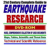 21st Century Complete Guide to Earthquake Research: Comprehensive Collection of U.S. Geological Survey (USGS) Documents with Extensive Coverage of ... and Scientific Reference (DVD-ROM)
