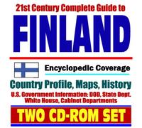 21st Century Complete Guide to Finland - Encyclopedic Coverage, Country Profile, History, DOD, State Dept., White House, CIA Factbook (Two CD-ROM Set)