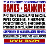 21st Century Corporations: Banks and Banking - Fifth Third Bancorp, First BanCorp, First Citizens Bancshares, FirstMerit, Flagstar Bancorp, FleetBoston, Fremont General, Fulton - SEC Filings (DVD-ROM)