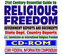 21st Century Essential Guide to Religious Freedom and Human Rights â€“ U.S. Commission on International Religious Freedom (USCIRF), State Department ... Anti-Semitism, Asylum, and Refugees (CD-ROM)