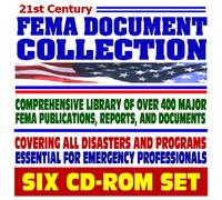 21st Century FEMA Document Collection - Comprehensive Library of Over 400 Major Publications and Reports, Covering All Disasters, Floods, Hurricanes, Terrorism, Buildings (Six CD-ROM Superset)