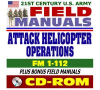 21st Century U.S. Army Field Manuals: Attack Helicopter Operations, FM 1-112 (CD-ROM)