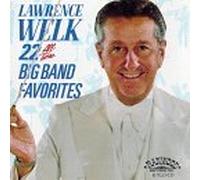 22 All Time Big Band Favorites by Lawrence Welk (1991-07-01)