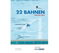 22 Bahnen - Caroline Wahl - Lehrerheft: Unterricht, Lösungen, Didaktik, Methodik, Heft