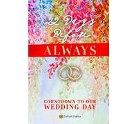 22 Days Before Always: Countdown to Our Wedding Day: A Guided Journal Gift With Quotes, Riddles, Treasured Memories, and Marriage Tips for the Beginning of Your Adventure Together