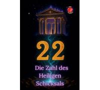 22 Die Zahl des Heiligen Schicksals