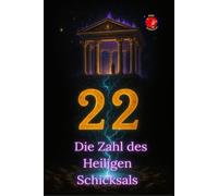 22 Die Zahl des Heiligen Schicksals