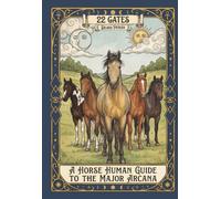 22 Gates: A horse human guide to the Major Arcana