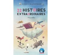 22 histoires extraordinaires: recueil de nouvelles au profit de Champ Libre