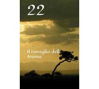 22: Il risveglio dell’ Anima