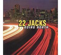 22 Jacks Going North Album