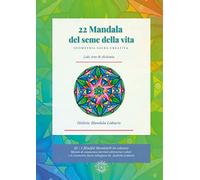 22 mandala del seme della vita. Geometria sacra e creativa - Cantone Riccardo