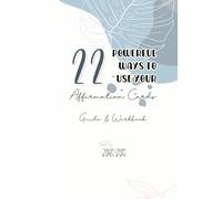 22 Powerful Ways to Use Your Affirmation Cards - Pocket Edition: The Empowered Mindset: Mindfulness, Affirmations & Practical Tools for Women to Reclaim Their Power - Portable Workbook Editio