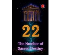 22 The Number of Sacred Destiny