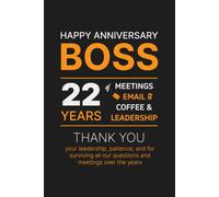 22 Year Work Anniversary Notebook for Boss: Thoughtful Appreciation, Thank you & Inspirational Gift for Managers, Office Bosses, and Leaders from Employees, Co-workers