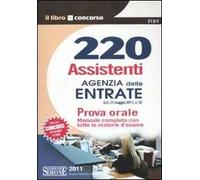 220 assistenti Agenzia delle entrate. Prova orale. Manuale completo con tutte le materie d'esame