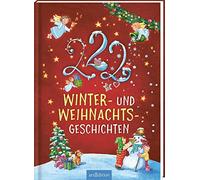 222 Winter- und Weihnachtsgeschichten: Winterliche Minuten-Geschichten zum Vorlesen, fürs Einschlafritual, für Kinder ab 3 Jahren