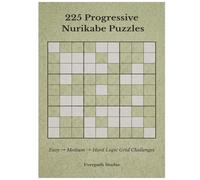 225 Progressive Nurikabe Puzzles: Easy → Medium → Hard Logic Grid Challenges