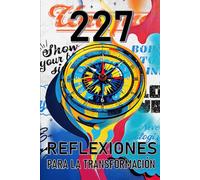 227 Reflexiones para la transformación