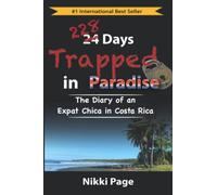 228 Days Trapped in Paradise: The Diary of an Expat Chica in Costa Rica: 3 - NUO