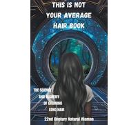 22nd Century Natural Woman This Is Not Your Average Hair Book (Tascabile)