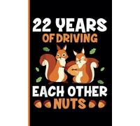 22nd Wedding Anniversary Notebook: Twenty-Two Years Celebration Journal for Husband and Wife - Funny Couples Keepsake Celebrating 22 Years of Marriage