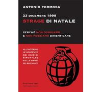 23 dicembre 1998. Strage di Natale. Perché non dobbiamo e non possiamo dimenticare