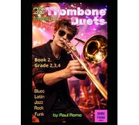 23 Duos Trombon: Nivel intermedio. Cursos 2,3,4 BOOK 2 Rock, Jazz, Latin, Blues, Funk, Pop