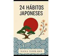 23 hábitos japoneses: Aprende a mejorar tu vida