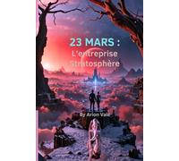 23 mars : L'entreprise Stratosphère: Une romance de science-fiction sur la rébellion, l'amour et la survie sur la planète rouge