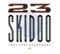 23 Skidoo Just Like Everybody (CD) Album