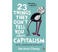 23 Things They Dont Tell You About Capitalism