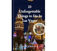 23 Unforgettable Things to Do In Las Vegas: Explore, Experience, and Photograph (A Traveler’s Guide)