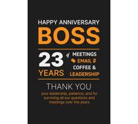 23 Year Work Anniversary Notebook for Boss: Thoughtful Appreciation, Thank you & Inspirational Gift for Managers, Office Bosses, and Leaders from Employees, Co-workers
