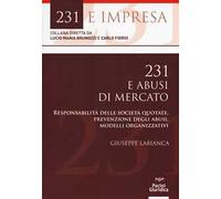 231 e abusi di mercato. Responsabilità delle società quotate, prevenzione degli abusi, modelli organizzativi