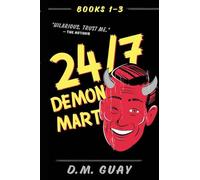 24/7 Demon Mart: Books 1-3 Omnibus: Books 1-3 Omnibus