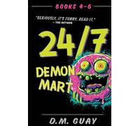 24/7 Demon Mart: Books 4-6 Omnibus: Books 4-6 Omnibus
