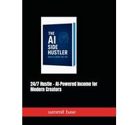 24/7 Hustle - AI-Powered Income for Modern Creators: English